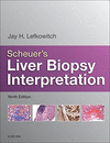 SCHEUER'S LIVER BIOPSY INTERPRETATION, 9TH EDITION