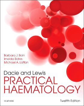 DACIE AND LEWIS PRACTICAL HAEMATOLOGY, 12TH EDITION