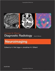 GRAINGER & ALLISONS DIAGNOSTIC RADIOLOGY: NEUROIMAGING, 6TH EDITION