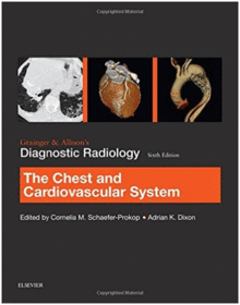 GRAINGER & ALLISONS DIAGNOSTIC RADIOLOGY: CHEST AND CARDIOVASCULAR SYSTEM, 6TH EDITION