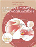 INJECTION TECHNIQUES IN MUSCULOSKELETAL MEDICINE. A PRACTICAL MANUAL FOR CLINICIANS IN PRIMARY AND SECONDARY CARE. 5TH EDITION