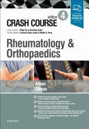 CRASH COURSE RHEUMATOLOGY AND ORTHOPAEDICS UPDATED PRINT + EBOOK EDITION, 4TH EDITION