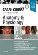 CRASH COURSE ANATOMY AND PHYSIOLOGY, 5TH EDITION