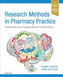 RESEARCH METHODS IN PHARMACY PRACTICE. METHODS AND APPLICATIONS MADE EASY