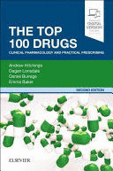 THE TOP 100 DRUGS. CLINICAL PHARMACOLOGY AND PRACTICAL PRESCRIBING. 2ND EDITION