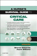 A NURSE'S SURVIVAL GUIDE TO CRITICAL CARE - UPDATED EDITION