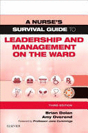 A NURSES SURVIVAL GUIDE TO LEADERSHIP AND MANAGEMENT ON THE WARD. 3RD EDITION