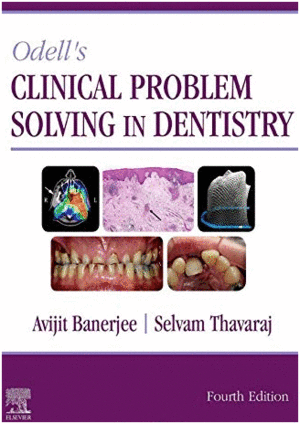 ODELL'S CLINICAL PROBLEM SOLVING IN DENTISTRY. 4TH EDITION