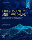 DRUG DISCOVERY AND DEVELOPMENT. TECHNOLOGY IN TRANSITION. 3RD EDITION