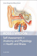 ROSS AND WILSON SELF-ASSESSMENT IN ANATOMY AND PHYSIOLOGY IN HEALTH AND ILLNESS