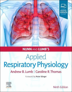 NUNN AND LUMB`S APPLIED RESPIRATORY PHYSIOLOGY. 9TH EDITION