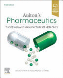 AULTON'S PHARMACEUTICS. THE DESIGN AND MANUFACTURE OF MEDICINES. 6TH EDITION