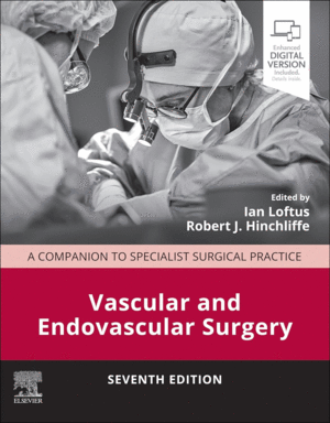 VASCULAR AND ENDOVASCULAR SURGERY. A COMPANION TO SPECIALIST SURGICAL PRACTICE. 7TH EDITION