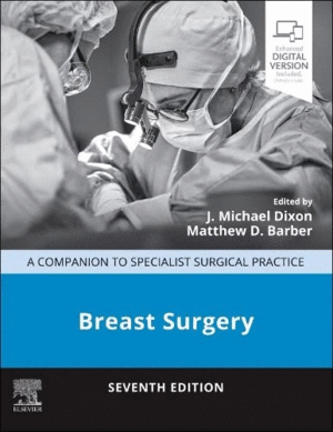 BREAST SURGERY. A COMPANION TO SPECIALIST SURGICAL PRACTICE. 7TH EDITION