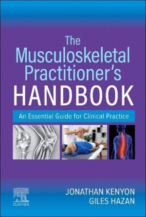THE MUSCULOSKELETAL PRACTITIONER’S HANDBOOK. AN ESSENTIAL GUIDE FOR CLINICAL PRACTICE