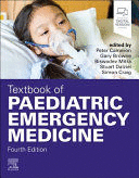 TEXTBOOK OF PAEDIATRIC EMERGENCY MEDICINE. 4TH EDITION