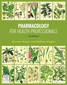 PHARMACOLOGY FOR HEALTH PROFESSIONALS. 4TH EDITION