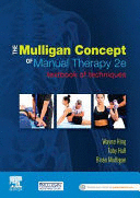 THE MULLIGAN CONCEPT OF MANUAL THERAPY. TEXTBOOK OF TECHNIQUES. 2ND EDITION