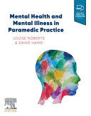 MENTAL HEALTH AND MENTAL ILLNESS IN PARAMEDIC PRACTICE