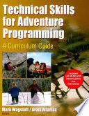 TECHNICAL SKILLS FOR ADVENTURE PROGRAMMING. A CURRICULUM GUIDE