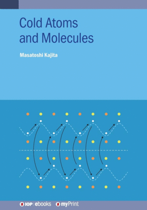 COLD ATOMS AND MOLECULES