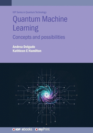 QUANTUM MACHINE LEARNING. CONCEPTS AND POSSIBILITIES