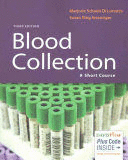 BLOOD COLLECTION. A SHORT COURSE. 3RD EDITION