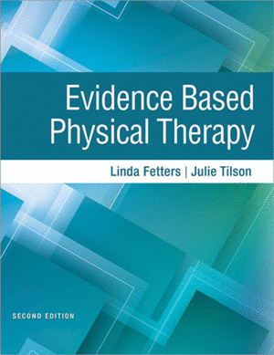 EVIDENCE BASED PHYSICAL THERAPY. 2ND EDITION