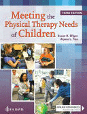 MEETING THE PHYSICAL THERAPY NEEDS OF CHILDREN. 3RD EDITION