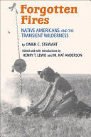 FORGOTTEN FIRES. NATIVE AMERICANS AND THE TRANSIENT WILDERNESS
