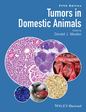 TUMORS IN DOMESTIC ANIMALS, 5TH EDITION