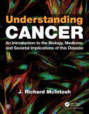 UNDERSTANDING CANCER: AN INTRODUCTION TO THE BIOLOGY, MEDICINE, AND SOCIETAL IMPLICATIONS OF THIS DISEASE