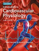 LEVICKS INTRODUCTION TO CARDIOVASCULAR PHYSIOLOGY. BOOK + E-BOOK. 6TH EDITION