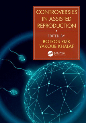 CONTROVERSIES IN ASSISTED REPRODUCTION. (HARDBACK)