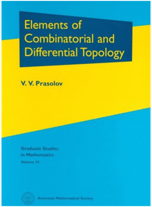 ELEMENTS OF COMBINATORIAL AND DIFFERENTIAL TOPOLOGY. GRADUATE STUDIES IN MATHEMATICS VOLUME: 74