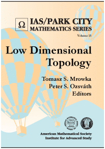 LOW DIMENSIONAL TOPOLOGY. IAS/PARK CITY MATHEMATICS SERIES. VOLUME 15