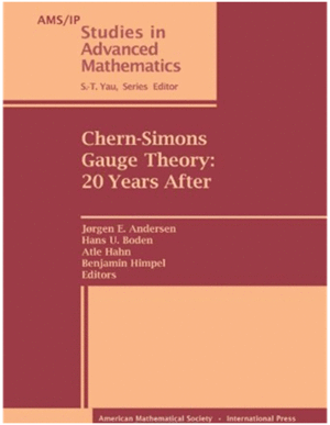 CHERN-SIMONS GAUGE THEORY: 20 YEARS AFTER. AMS/IP STUDIES IN ADVANCED MATHEMATICS VOLUME: 50