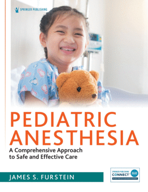 PEDIATRIC ANESTHESIA. A COMPREHENSIVE APPROACH TO SAFE AND EFFECTIVE CARE