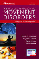 A PRACTICAL APPROACH TO MOVEMENT DISORDERS.  DIAGNOSIS AND MANAGEMENT. 3RD EDITION