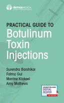 PRACTICAL GUIDE TO BOTULINUM TOXIN INJECTIONS