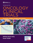 ONCOLOGY CLINICAL TRIALS. SUCCESSFUL DESIGN, CONDUCT, AND ANALYSIS. 2ND EDITION