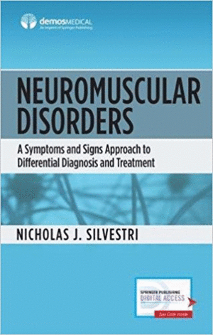 NEUROMUSCULAR DISORDERS. A SYMPTOMS AND SIGNS APPROACH TO DIFFERENTIAL DIAGNOSIS AND TREATMENT