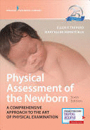 PHYSICAL ASSESSMENT OF THE NEWBORN. A COMPREHENSIVE APPROACH TO THE ART OF PHYSICAL EXAMINATION. 6TH EDITION
