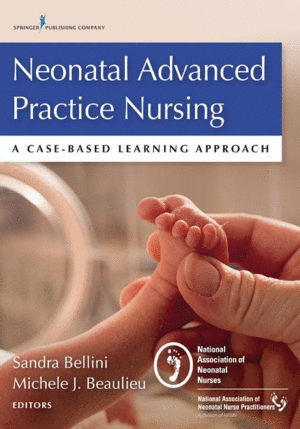 NEONATAL ADVANCED PRACTICE NURSING. A CASE-BASED LEARNING APPROACH