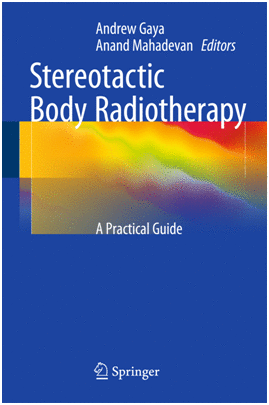 STEREOTACTIC BODY RADIOTHERAPY. A PRACTICAL GUIDE