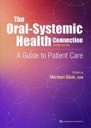 THE ORAL-SYSTEMIC HEALTH CONNECTION. A GUIDE TO PATIENT CARE