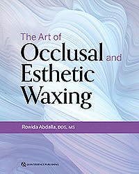 THE ART OF OCCLUSAL AND ESTHETIC WAXING