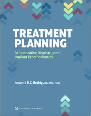 TREATMENT PLANNING IN RESTORATIVE DENTISTRY AND IMPLANT PROSTHODONTICS