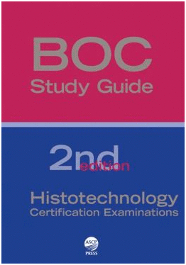 BOC STUDY GUIDE: HISTOTECHNOLOGY CERTIFICATION EXAMINATIONS. 2ND EDITION