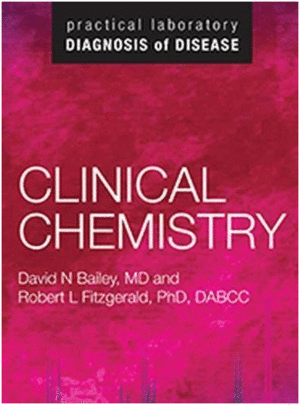 CLINICAL CHEMISTRY. PRACTICAL LABORATORY DIAGNOSIS OF DISEASE